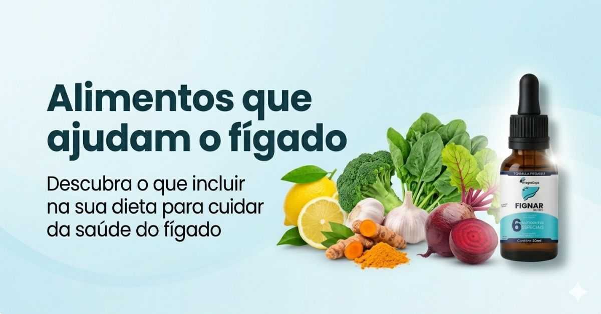 Alimentos saudáveis que ajudam a desintoxicar e proteger o fígado, como verduras, frutas e água