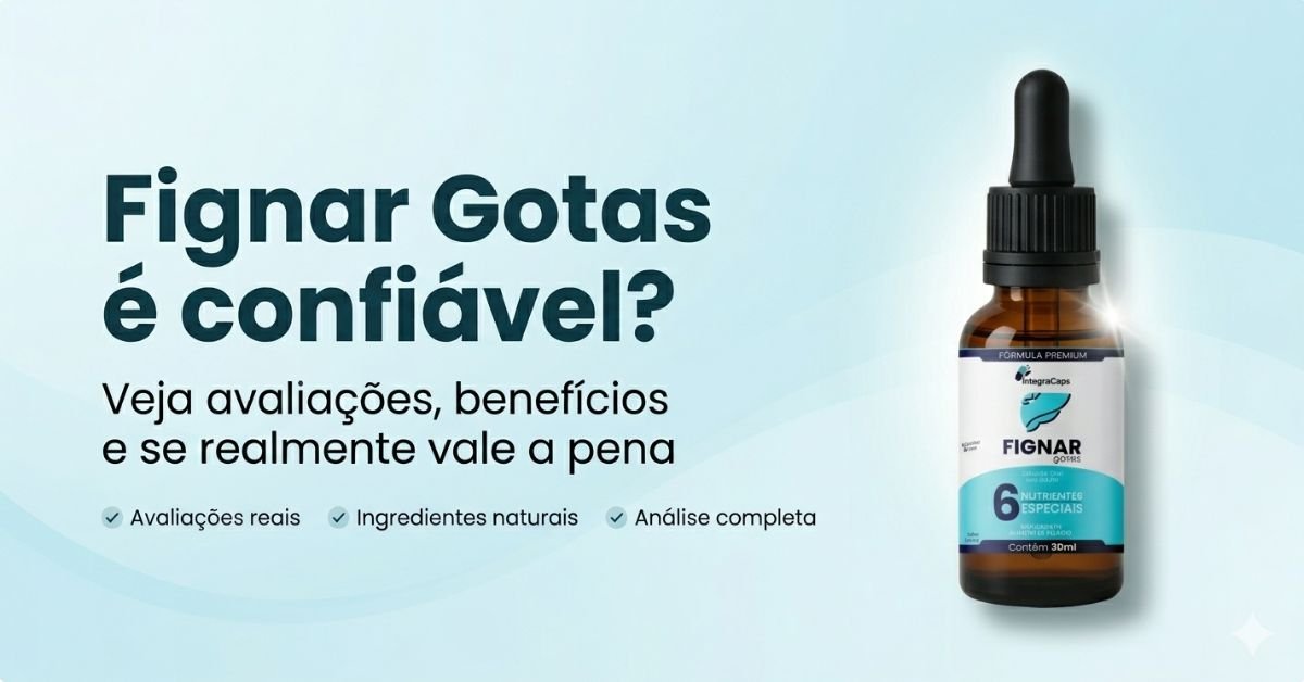 fignar gotas é confiável análise segurança produto original funciona