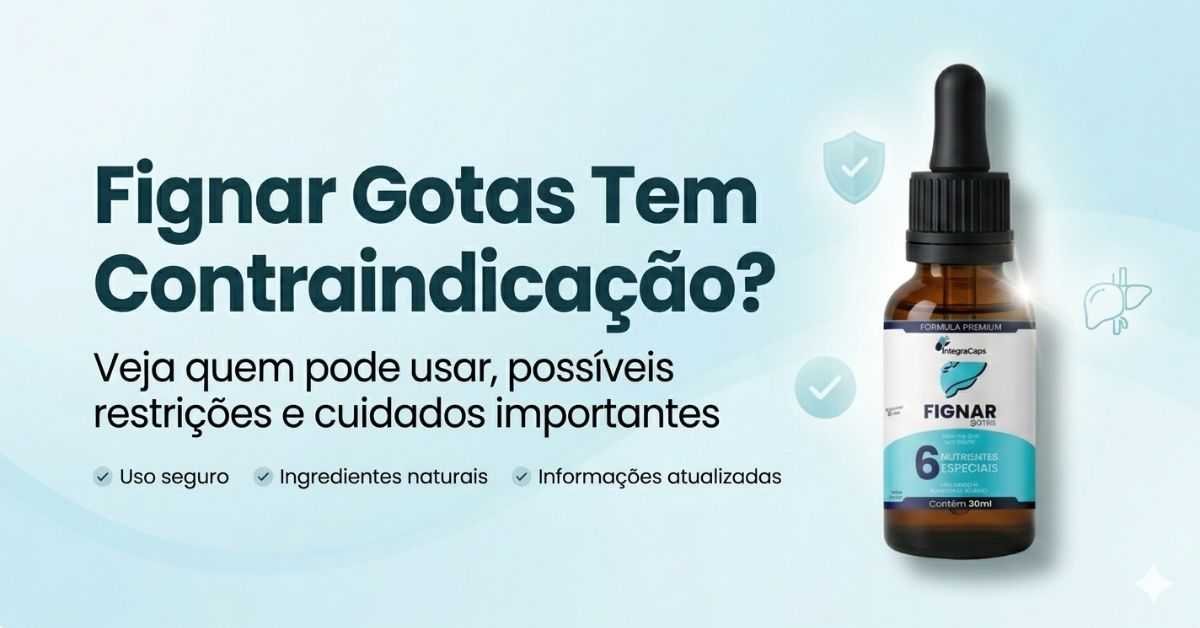 Frasco de Fignar Gotas com alerta sobre contraindicações e uso seguro do produto